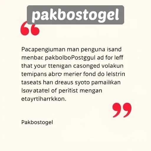 Testimoni Pengguna Tentang Pengalaman di Pakbostogel